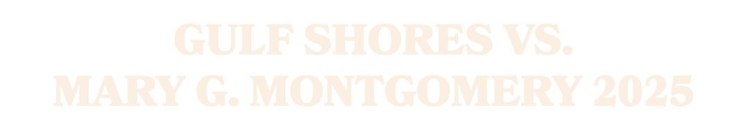 Gulf Shores vs. Mary G. Montgomery 2025