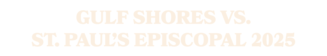 Gulf Shores vs. ST. PAUL’S EPISCOPAL 2025