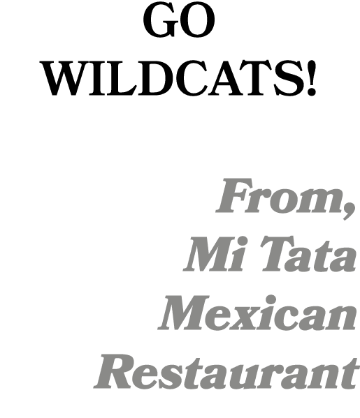 GO WILDCATS! From, Mi Tata Mexican Restaurant 