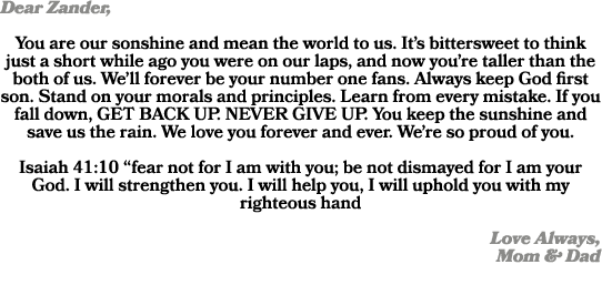 Dear Zander, You are our sonshine and mean the world to us. It’s bittersweet to think just a short while ago you were...