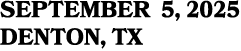 SEPTEMBER 5, 2025 DENTON, TX