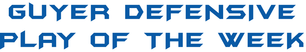 guyer DEfensive play of the week