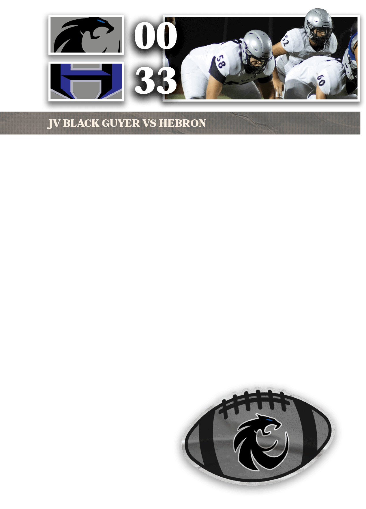 33,00,JV Black Guyer vs HEBRON,Tough loss for JV Black this week. The guys came out strong, competed hard, and fell j...