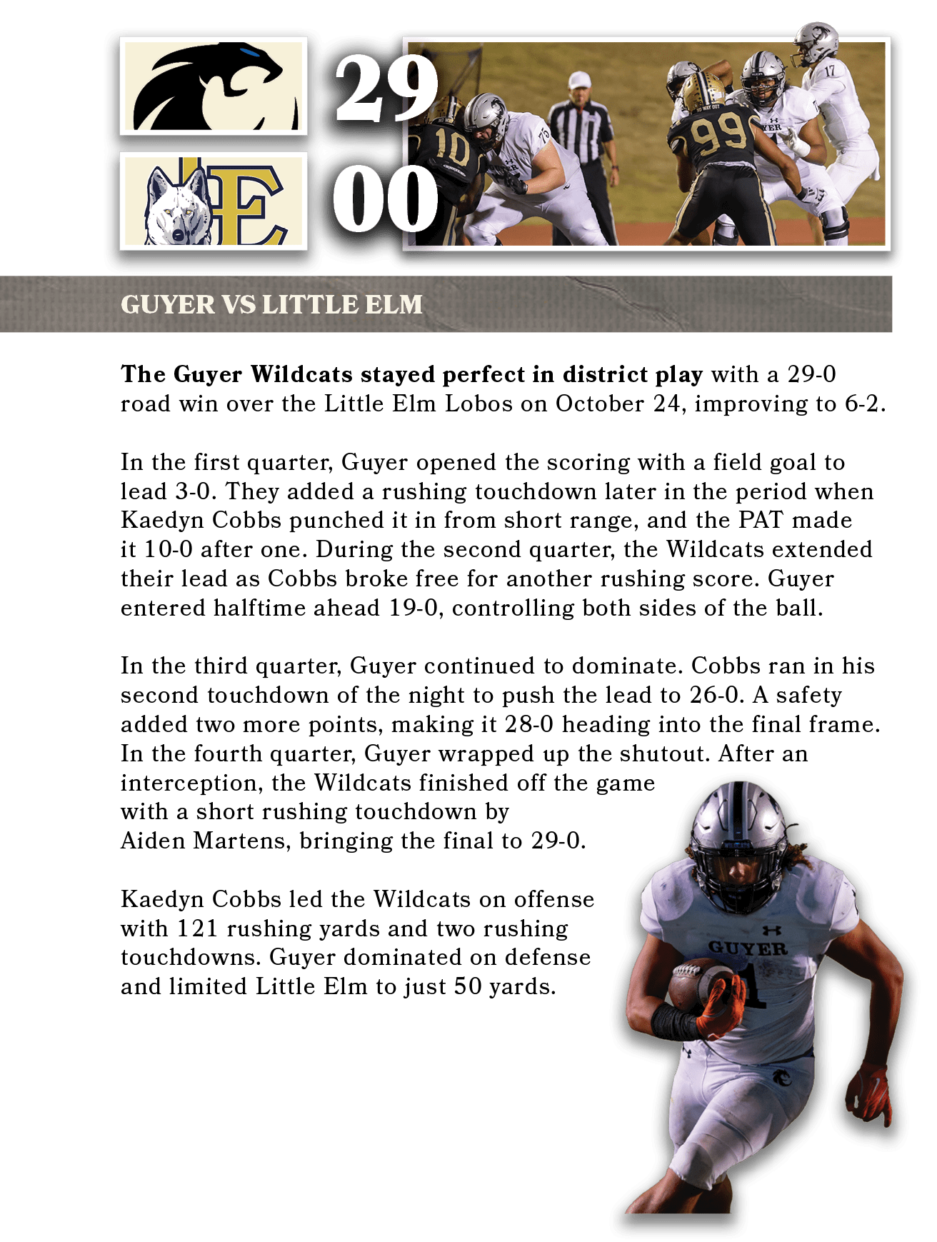 The Guyer Wildcats stayed perfect in district play with a 29 0 road win over the Little Elm Lobos on October 24, impr...