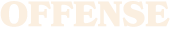 OFFENSE