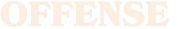 OFFENSE