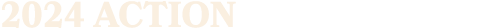 2024 ACTION
