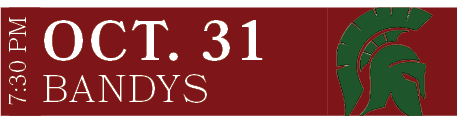 BANDYS,OCT. 31,7:30 P
