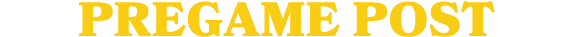 PREGAME POST