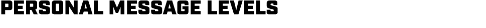 Personal Message levels