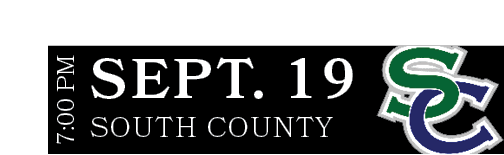 SOUTH COUNTY,SEPT. 19,7:00 P