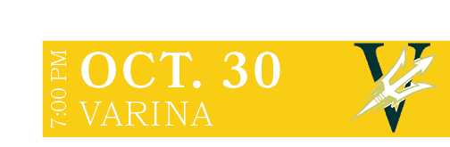 VARINA,OCT. 30,7:00 P