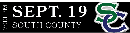 SOUTH COUNTY,SEPT. 19,7:00 P