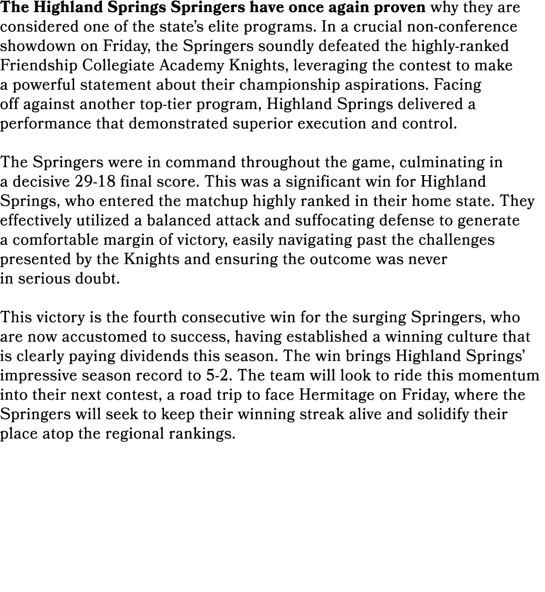 The Highland Springs Springers have once again proven why they are considered one of the state’s elite programs. In a...