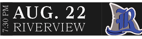 RIVERVIEW,AUG. 22,7:30 P