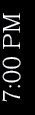 7:00 PM