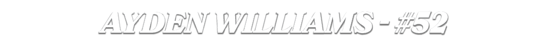 AYDEN WILLIAMS #52