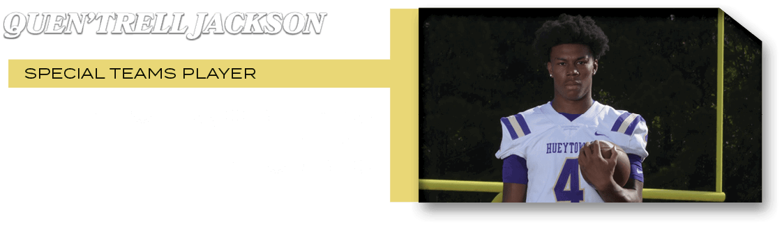 special teams PLAYER,4 punts, o ret yds 4 tkl 1 fub rec ,Quen’trell jackso