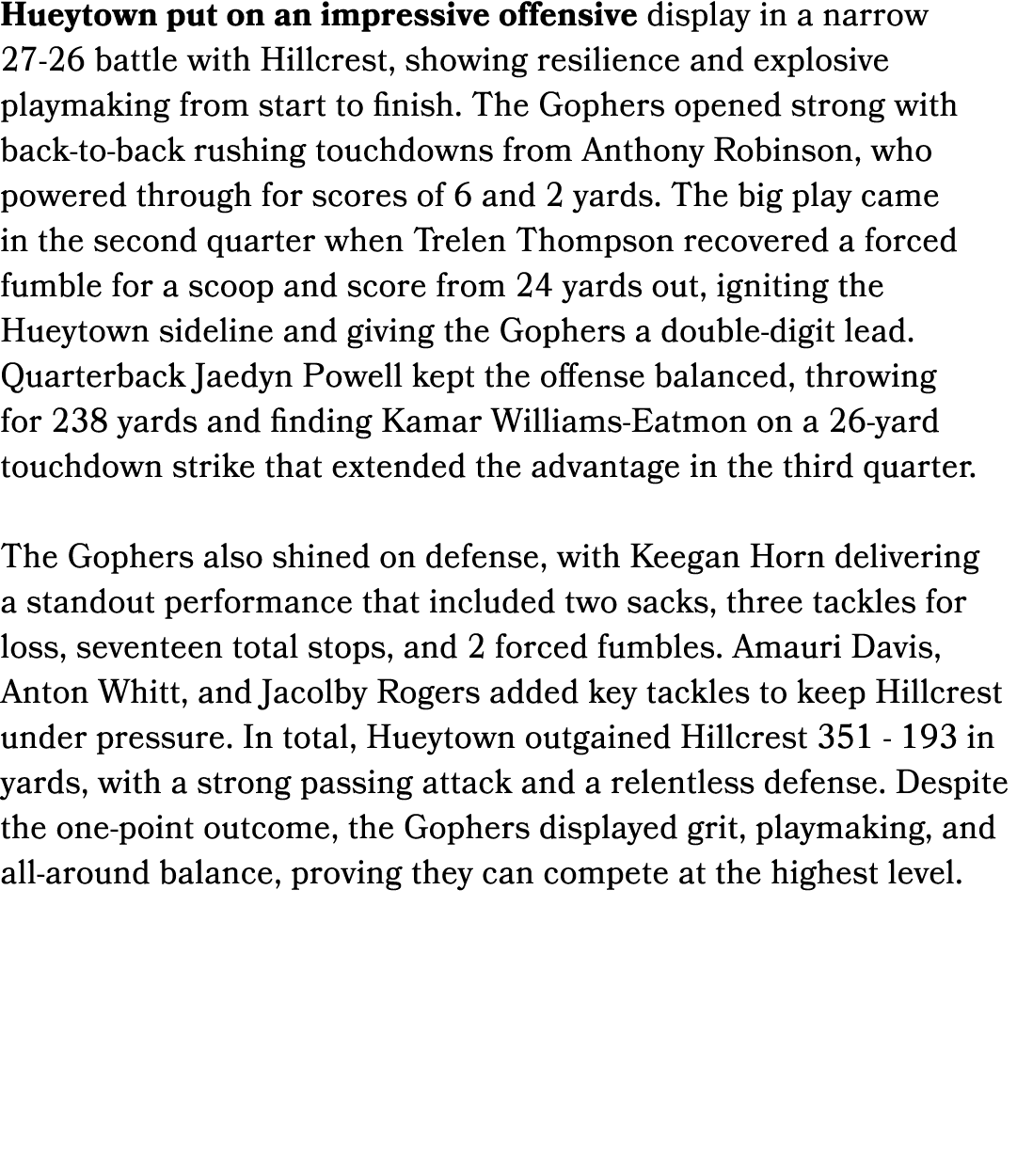 Hueytown put on an impressive offensive display in a narrow 27 26 battle with Hillcrest, showing resilience and explo...