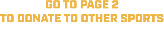 GO TO PAGE 2 TO DONATE TO OTHER SPORTS