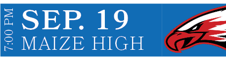 MAIZE HIGH,SEP. 19,7:00 P