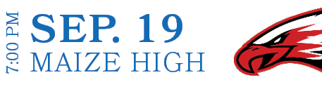 MAIZE HIGH,SEP. 19,7:00 P