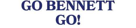 GO BENNETT GO!
