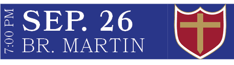 BR. MARTIN,SEP. 26,7:00 P