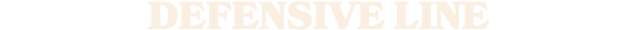 DEFENSIVE LINE