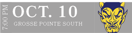  Grosse Pointe South ,OCT. 10,7:00 P