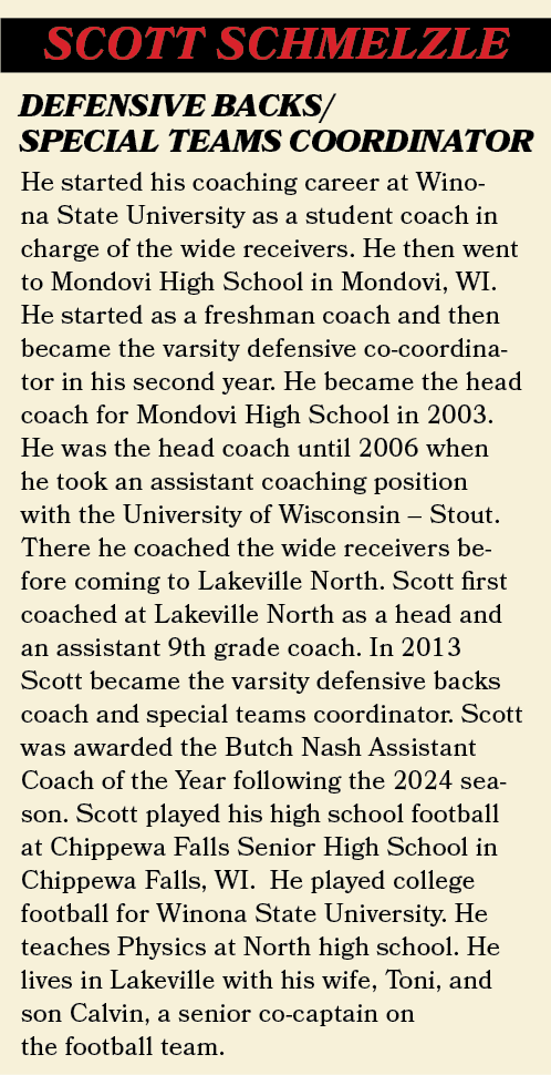 Scott Schmelzle,He started his coaching career at Winona State University as a student coach in charge of the wide re...