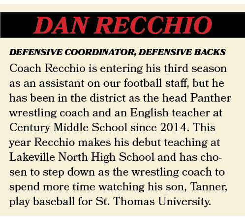 DAN RECCHIO,Coach Recchio is entering his third season as an assistant on our football staff, but he has been in the ...