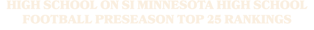 High School On SI Minnesota High School Football Preseason Top 25 Rankings