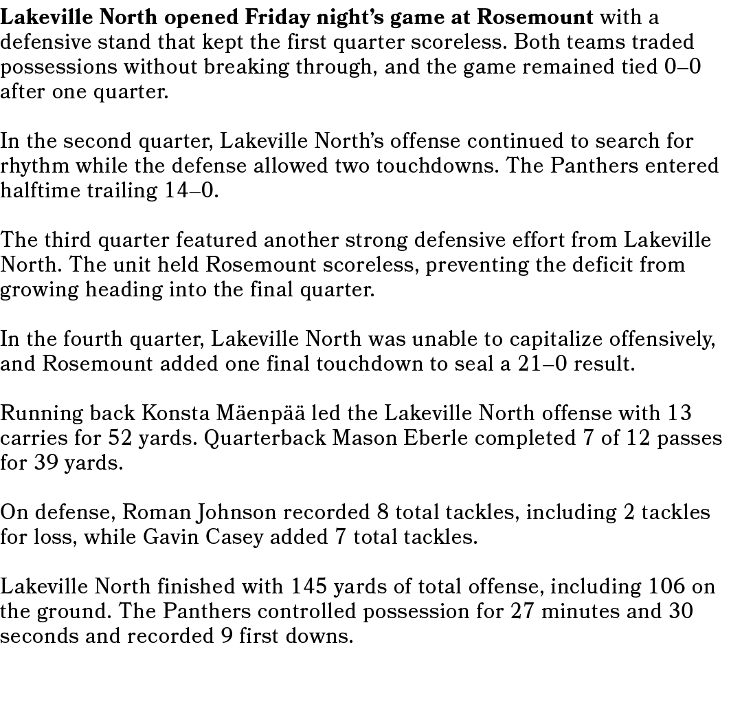 Lakeville North opened Friday night’s game at Rosemount with a defensive stand that kept the first quarter scoreless....