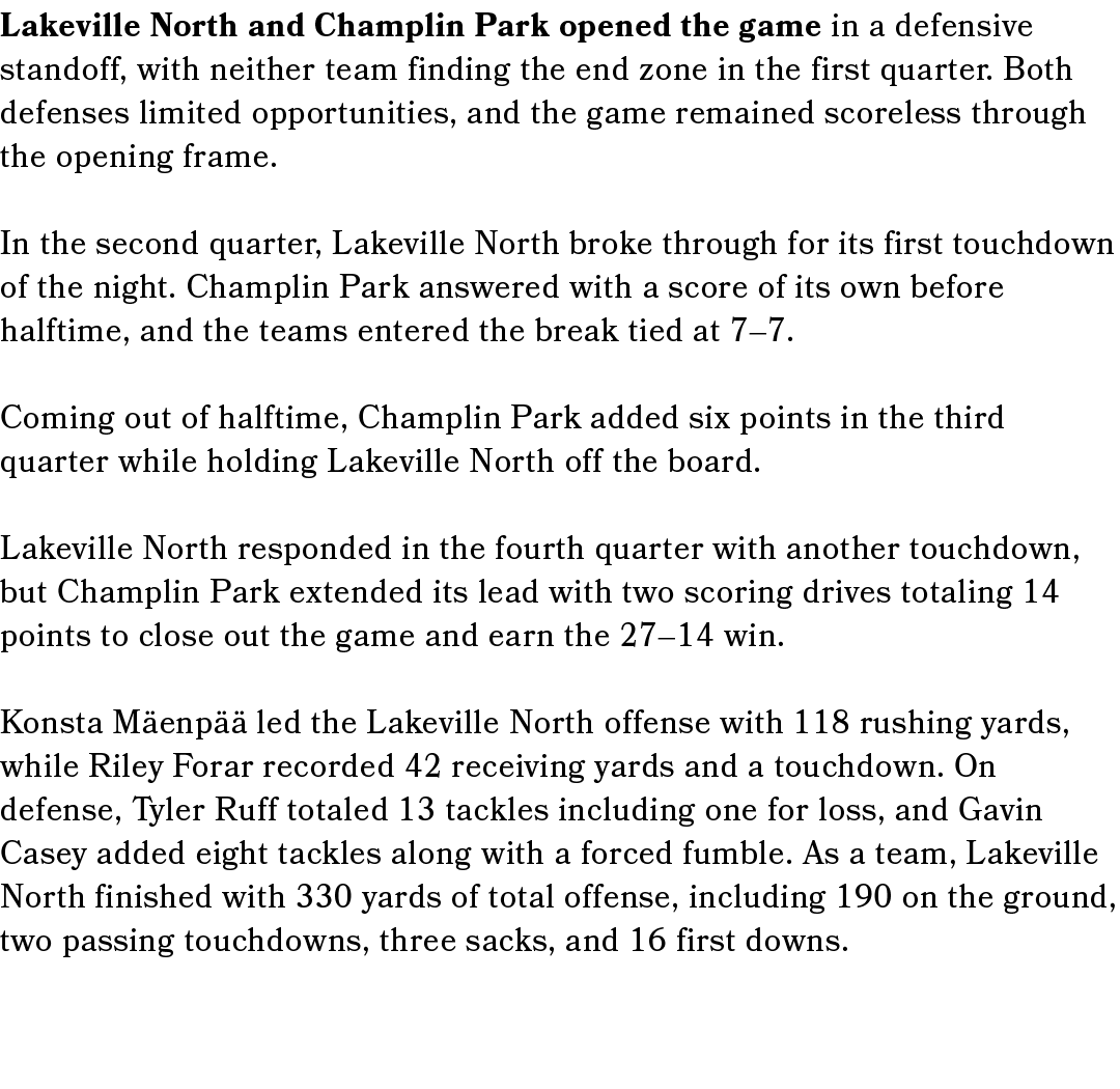 Lakeville North and Champlin Park opened the game in a defensive standoff, with neither team finding the end zone in ...