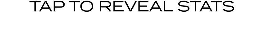 TAP TO REVEAL STATS