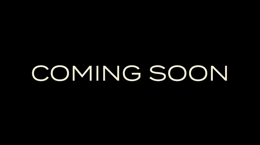 COMING SOON