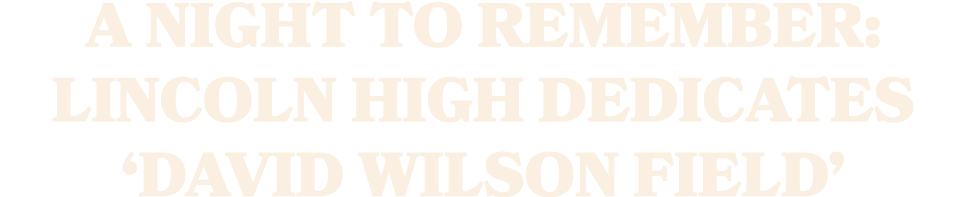 A Night to Remember: Lincoln High Dedicates ‘David Wilson Field’