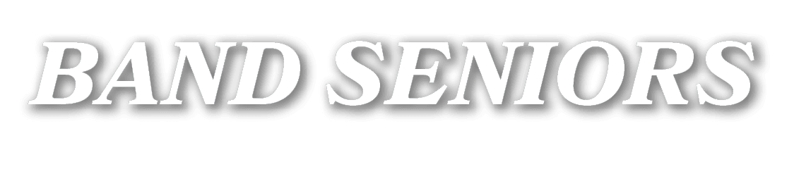 BAND SENIORS