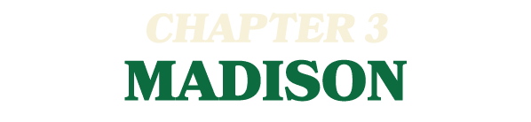 CHAPTER 3 MADISON