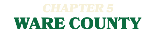 CHAPTER 5 WARE COUNTY