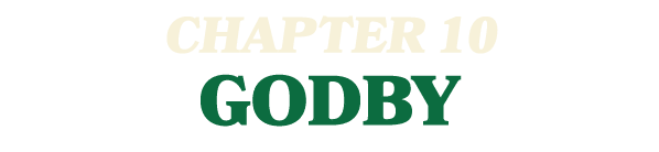 CHAPTER 10 GODBY