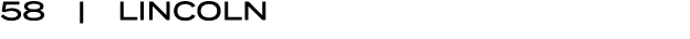 58 | LINCOLN