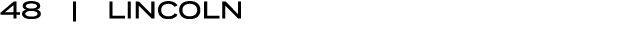 48 | LINCOLN