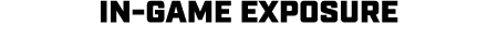 In game exposure
