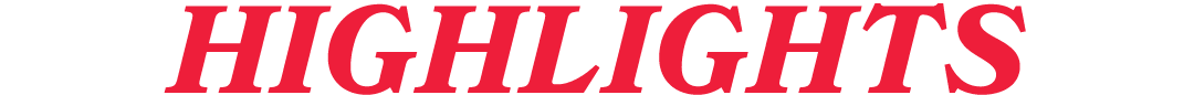 HIGHLIGHTS
