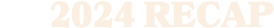 2024 recap