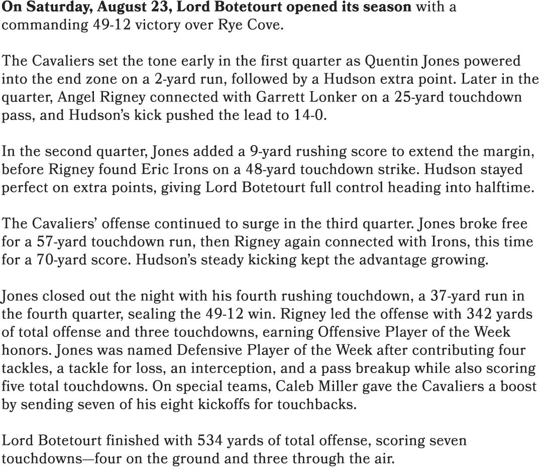 On Saturday, August 23, Lord Botetourt opened its season with a commanding 49 12 victory over Rye Cove. The Cavaliers...