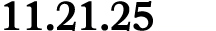 11.21.25