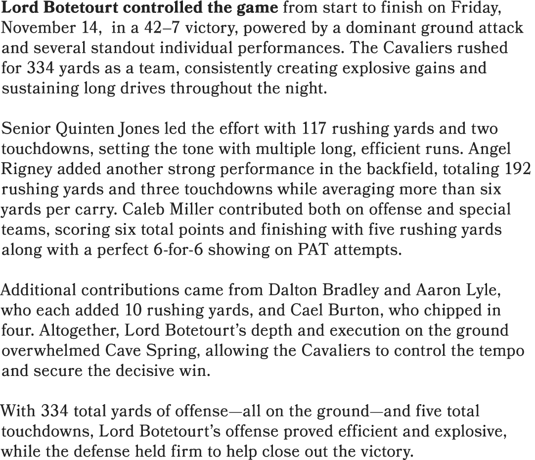 Lord Botetourt controlled the game from start to finish on Friday, November 14, in a 42–7 victory, powered by a domin...